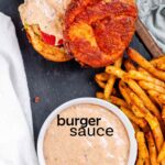 Burger sauce in a bowl with the text burger sauce.